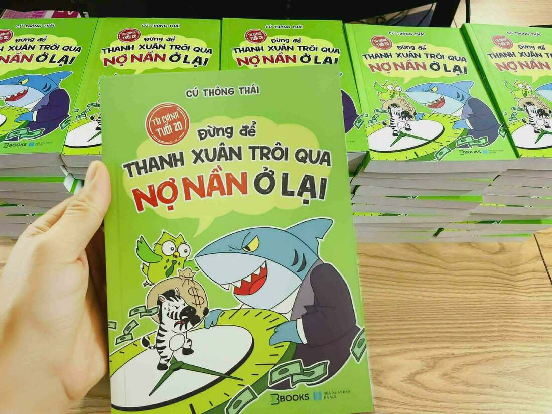 Tài Chính Tuổi 20 - Cuốn sách dám nói thẳng điều không ai chịu nói với bạn