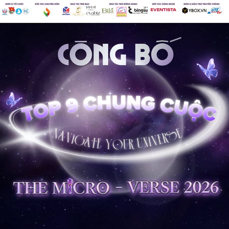 Công bố kết quả vòng bán kết The Micro - Verse 2026: Danh sách 9 thí sinh lọt vào vòng chung kết